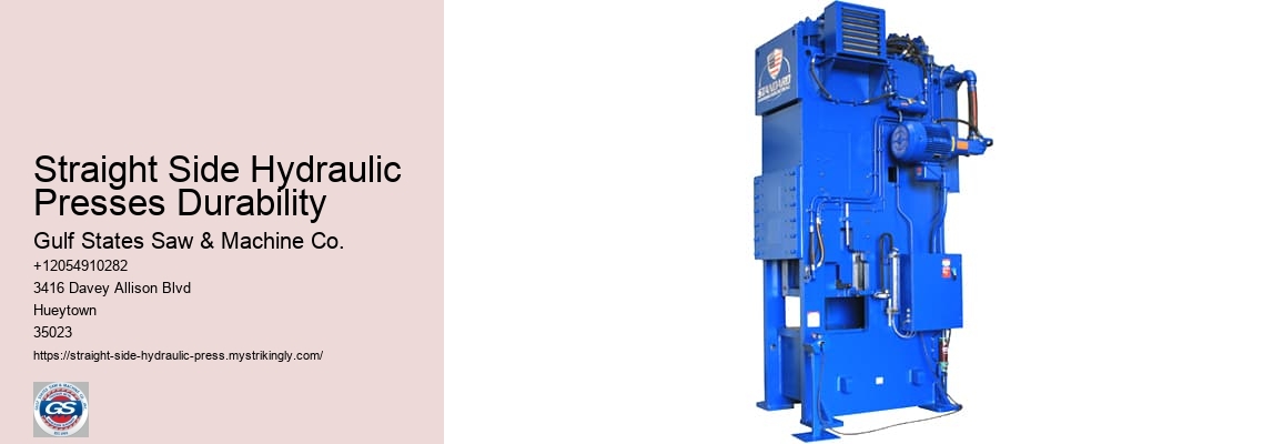 Straight Side Hydraulic Presses Durability