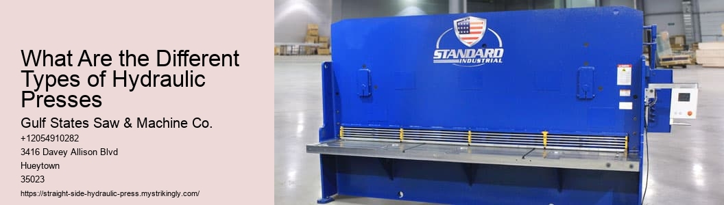 What Are the Different Types of Hydraulic Presses