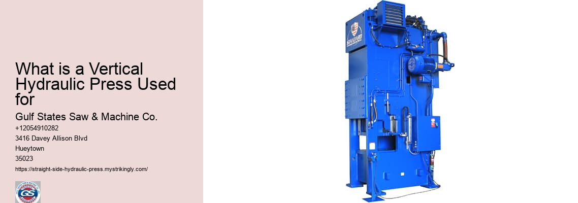 What is a Vertical Hydraulic Press Used for